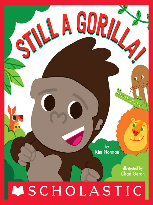 Title details for Still a Gorilla! by Kim Norman - Wait list